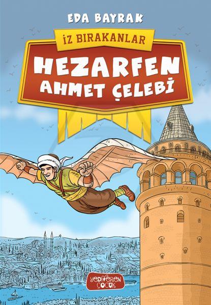 İz Bırakanlar - Hezarfen Ahmet Çelebi 