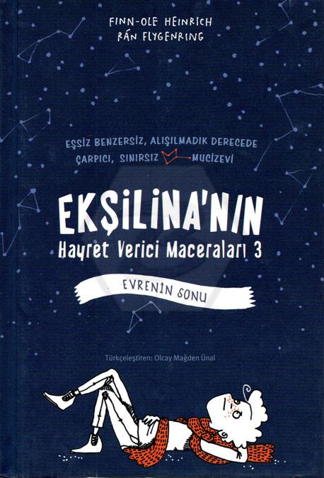 Ekşilinanın Hayret Verici Maceraları-3 -Evrenin Sonu