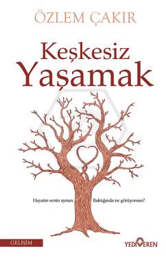 Keşkesiz Yaşamak 