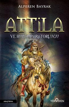 Attila Ve Hun İmparatorluğu 