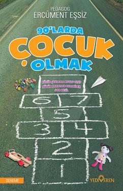 90Larda Çocuk Olmak