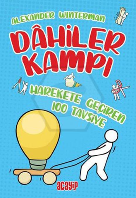 Dahiler Kampı-Harekte Geçiren 100 Tavsiye