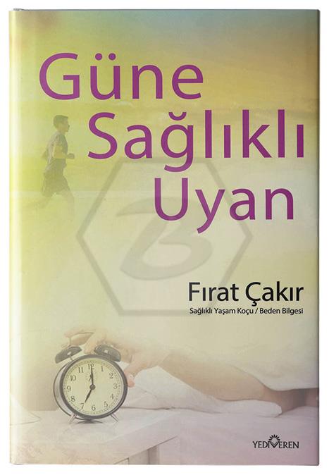 Güne Sağlıklı Uyan 