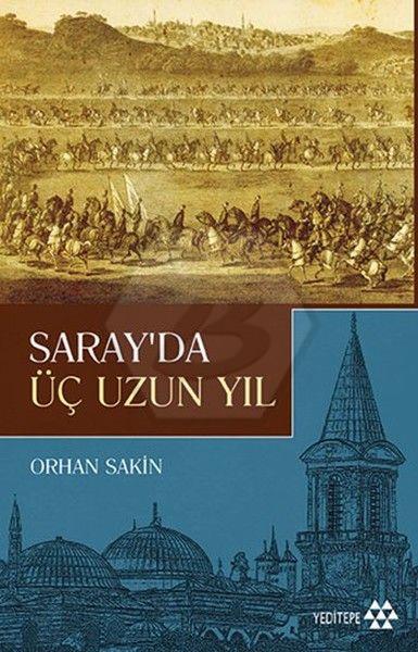 Sarayda Üç Uzun Yıl
