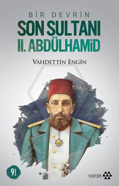 Bir Devrin Son Sultanı Iı. Abdülhamid