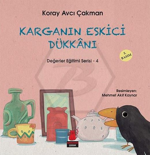 Karganın Eskici Dükkanı - Değerler Eğitimi Serisi - 4