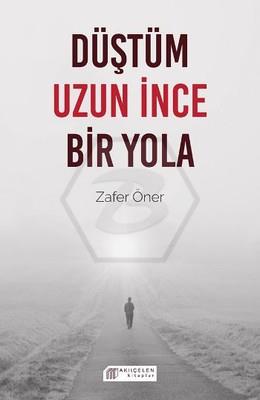 Düştüm Uzun İnce Bir Yola