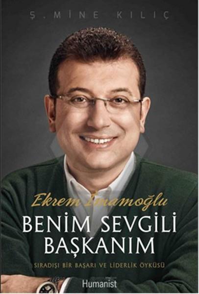 Benim Sevgili Başkanım, Ekrem İmamoğlu