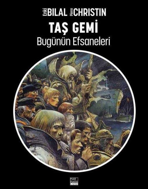 Enki Bilal - Bugünün Efsaneleri 2 - Taş Gemi