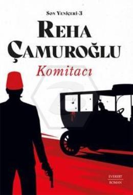 Son Yeniçeri 3 Komitacı