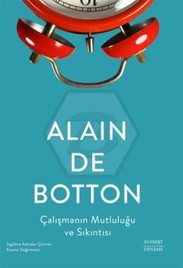 Çalışmanın Mutluluğu ve Sıkıntısı