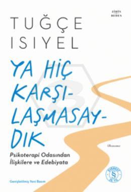 Ya Hiç Karşılaşmasaydık
