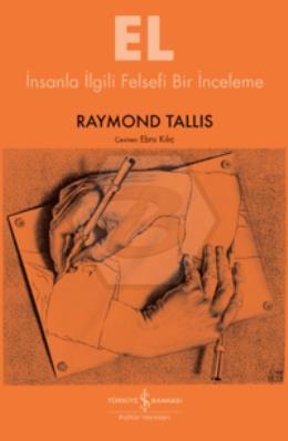 El - İnsanla İlgili Felsefi Bir İnceleme