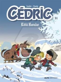 Cedric 31 Kötü Havalar