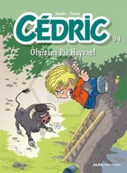 Cedric 34 Otursana Pis Hayvan!