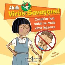 Akıllı Virüs Savaşçısı ! Çocuklar İçin Sakin Ve Mutlu Olma Kılavuzu