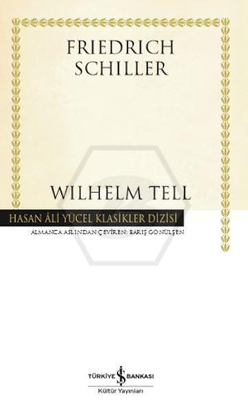 Wilhelm Tell - (Ciltli) - Hasan Âli Yücel Klasikleri -