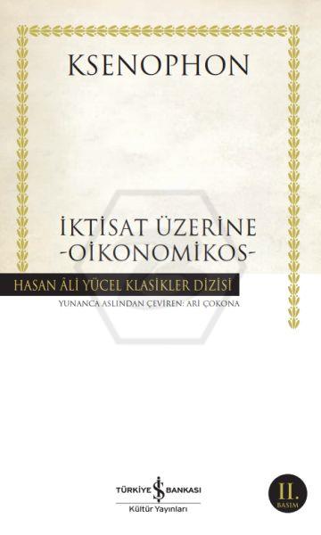 İktisat Üzerine – Oikonomikos - Hasan Âli Yücel Klasikleri-