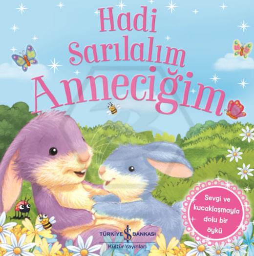 Hadi Sarılalım Anneciğim 