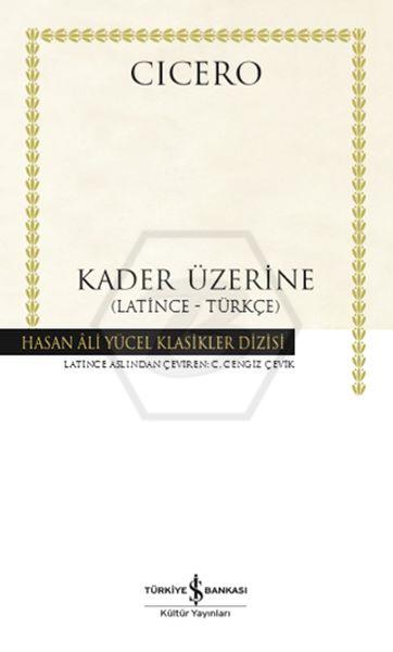 Kader Üzerine - (Latince-Türkçe) - Hasan Âli Yücel Klasikleri -