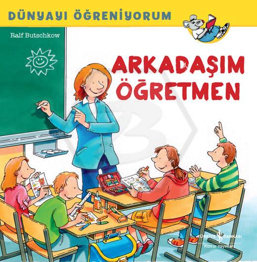 Arkadaşım Öğretmen - Dünyayı Öğreniyorum