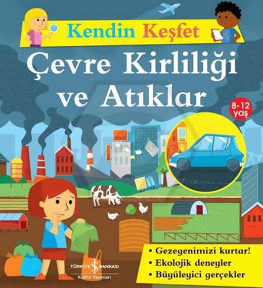 Kendin Keşfet - Çevre Kirliliği Ve Atıklar