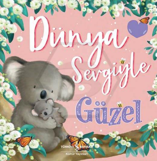 Dünya Sevgiyle Güzel