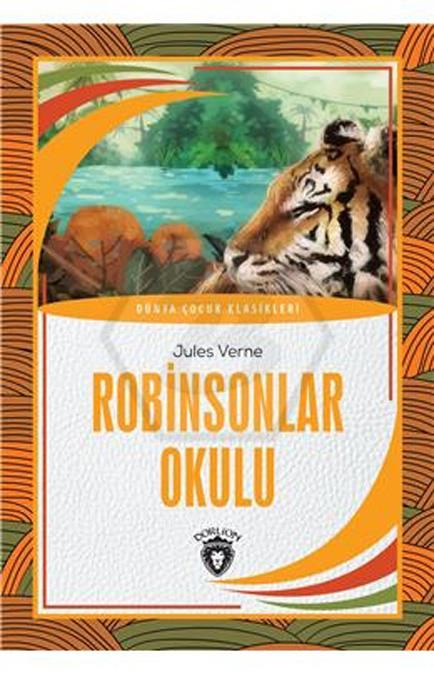 Robinsonlar Okulu Dünya Çocuk Klasikleri (7-12 Yaş)