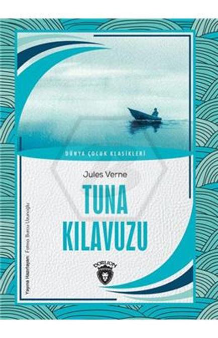 Tuna Kılavuzu Dünya Çocuk Klasikleri (7-12 Yaş)