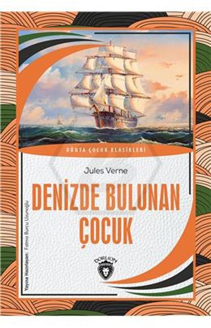 Denizde Bulunan Çocuk Dünya Çocuk Klasikleri (7-12 Yaş)