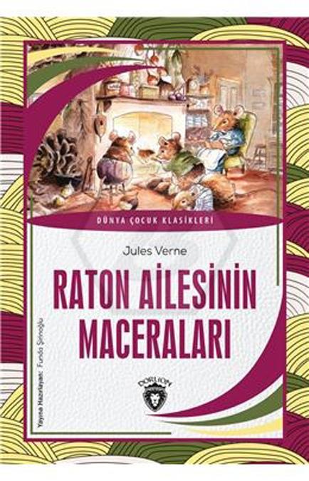 Raton Ailesinin Maceraları Dünya Çocuk Klasikleri (7-12 Yaş)