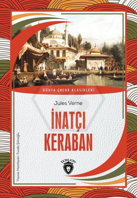İnatçı Keraban Dünya Çocuk Klasikleri (7-12 Yaş)
