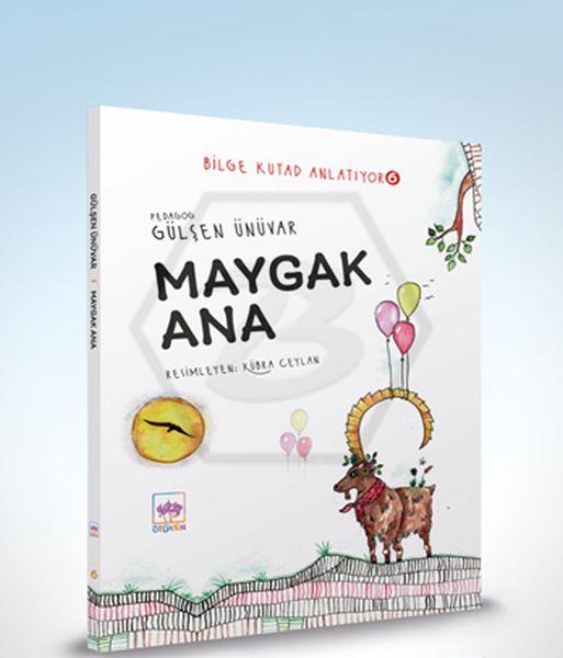 Bilge Kutad Anlatıyor 6 - Maygak Ana