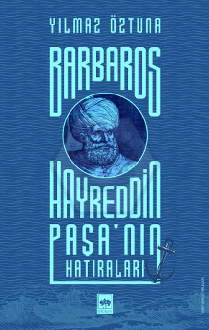 Barbaros Hayreddin Paşanın Hatıraları