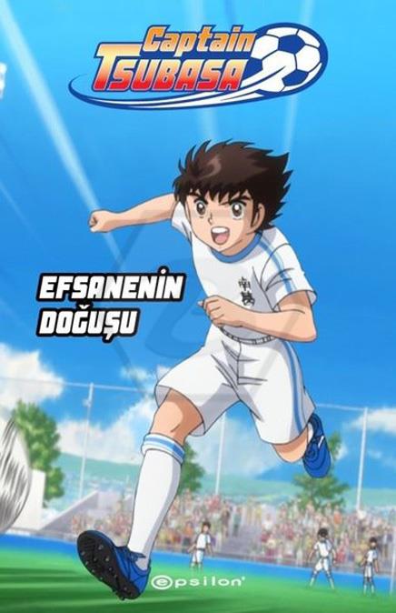 Captain Tsubasa Efsanenin Doğuşu