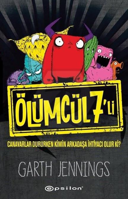 Ölümcül 7 li Canavarlar Dururken Kimin Arkadaşa İhtiyacı Olur Ki?