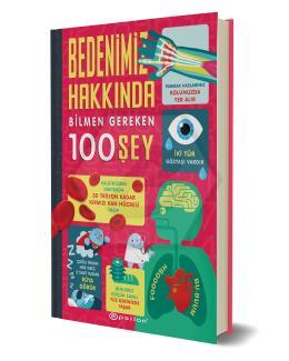 Bedenimiz Hakkında Bilmen Gereken 100 Şey