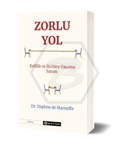 Zorlu Yol  Evlilik ve Birlikte Yaşama Sanatı