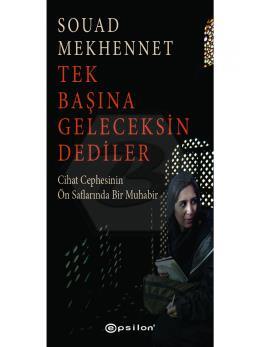 Tek Başına Geleceksin Dediler