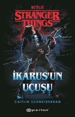 Stranger Things : İkarus’un Uçuşu