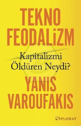 Teknofeodalizm: Kapitazlizmi Öldüren neydi?
