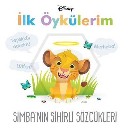 Disney İlk Öykülerim - Simba nın Sihirli Sözcükleri