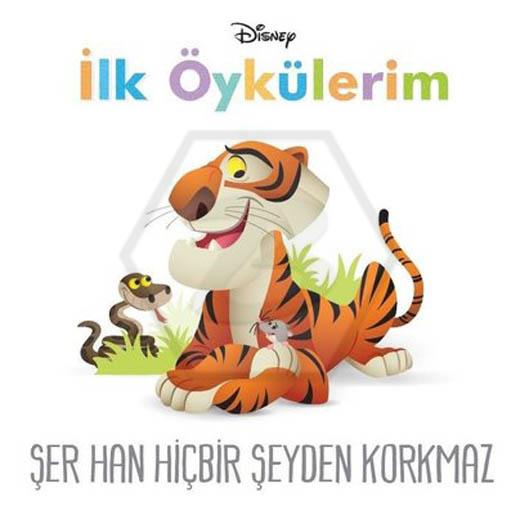 Şer Han Hiçbir Şeyden Korkmaz - Disney İlk Öykülerim