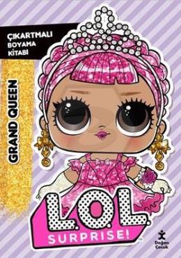 Lol Surprise! Grand Queen Çıkartmalı Boyama Kitabı