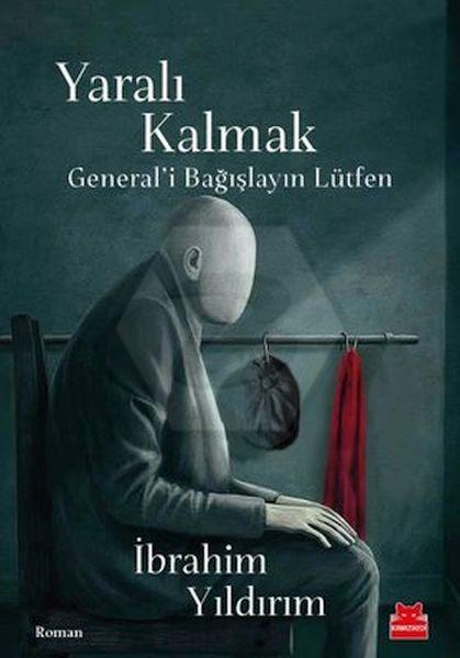 Yaralı Kalmak Generali Bağışlayın Lütfen