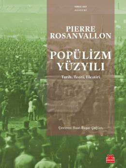 Popülizm Yüzyılı;Tarih - Teori - Eleştiri