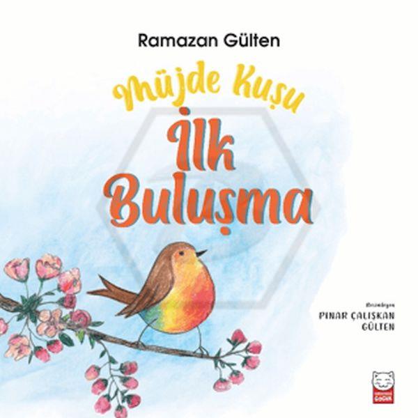 Müjde Kuşu - İlk Buluşma