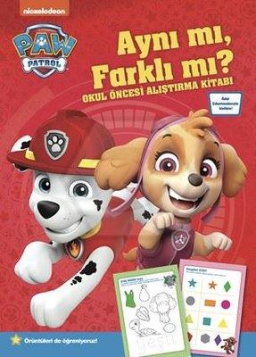 Paw Patrol - Aynı mı, Farklı mı? Okul Öncesi Alıştırma Kitabı