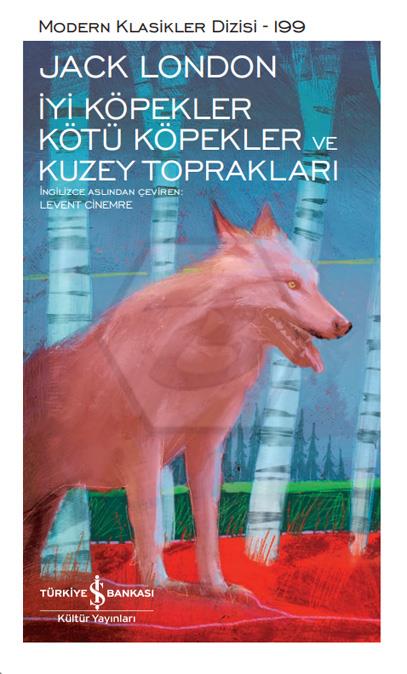 İyi Köpekler Kötü Köpekler Ve Kuzey T. - Karton Kapak