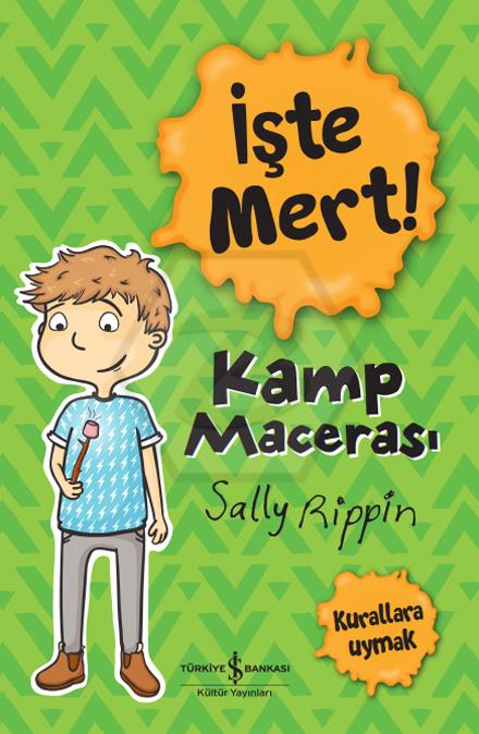İşte Mert Kamp Macerası Kurallara Uymak
